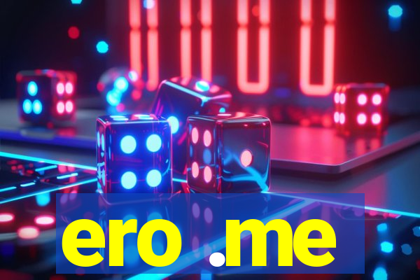 ero .me